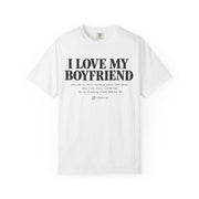 White I Love My Boyfriend shirt with the deadpan checklist print on garment-dyed Comfort Colors cotton