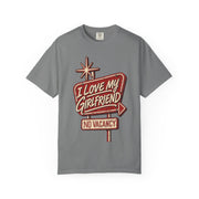 Grey I Love My Girlfriend No Vacancy shirt with a retro motel sign print, Comfort Colors tee