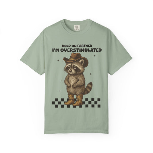 Women's Hold On Partner I'm Overstimulated Shirt