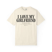 Ivory I Love My Girlfriend shirt with the deadpan checklist print on garment-dyed Comfort Colors cotton