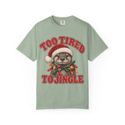 Too Tired to Jingle Christmas shirt for women in Bay