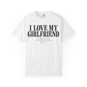 White I Love My Girlfriend shirt with the deadpan checklist print on garment-dyed Comfort Colors cotton
