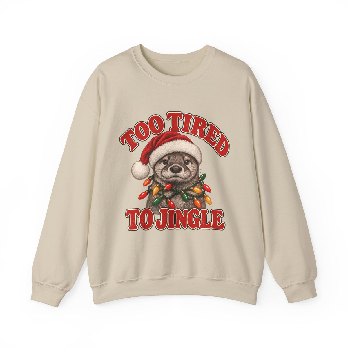 Too Tired to Jingle Christmas sweatshirt for women in Sand