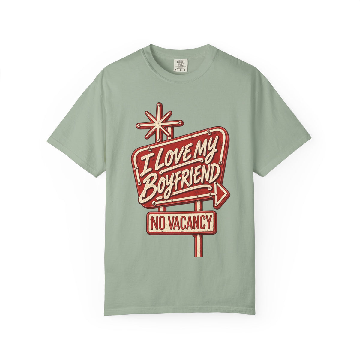 Bay green I Love My Boyfriend No Vacancy shirt with a retro motel sign print, Comfort Colors tee