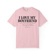 Blossom pink I Love My Boyfriend shirt with the deadpan checklist print on garment-dyed Comfort Colors cotton