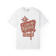 White I Love My Boyfriend No Vacancy shirt with a retro motel sign print, Comfort Colors tee