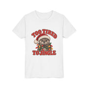 Kids Too Tired to Jingle Christmas shirt in White