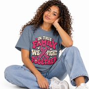 In This Family We Fight Together breast cancer family shirt for women, worn