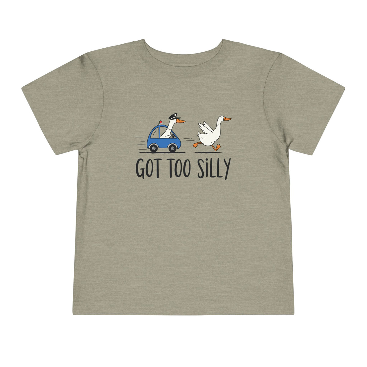 Goose running from a police car with the line Got Too Silly, printed on a heather stone toddler shirt
