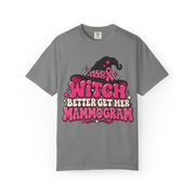 Witch Better Get Her Mammogram pink ribbon design on a grey women's shirt
