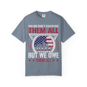 We Don't Know Them All, But We Owe Them All chest print on a blue jean women's shirt