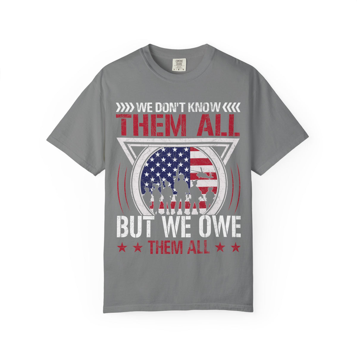 We Don't Know Them All, But We Owe Them All chest print on a grey women's shirt